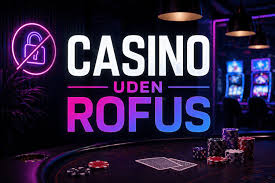 Casino Uden om ROFUS En Guide til Spilleoplevelser