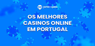 Os Melhores Casinos Online em Portugal A Nova Era do Entretenimento